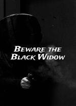 Beware the Black Widow