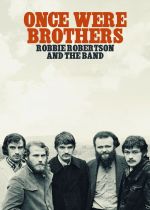 Once Were Brothers (Once Were Brothers: Robbie Robertson & The Band)