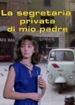 La segretaria privata di mio padre