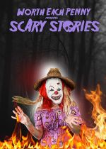 Worth Each Penny presents Scary Stories