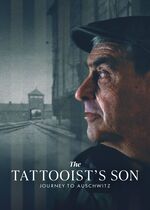 The Tattooists Son: Journey to Auschwitz