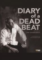 Diary of a Deadbeat: The Story of Jim Vanbebber