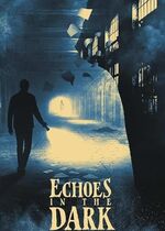 Echoes in the Dark