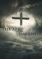 The Ark and the Darkness