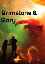 Brimstone & Glory