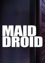 Maid Droid