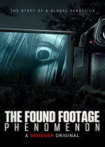 The Found Footage Phenomenon