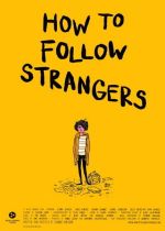 How to Follow Strangers