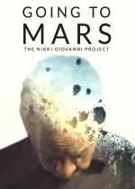 Going to Mars: The Nikki Giovanni Project (Going to Mars)