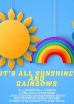 Its All Sunshine and Rainbows