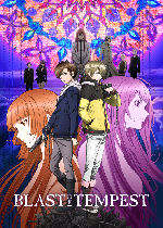 Blast of Tempest: The Civilization Blaster (Zetsuen no Tempest)