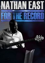 Nathan East: For the Record