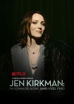 Jen Kirkman: Im Gonna Die Alone (And I Feel Fine)