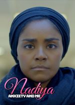 Nadiya: Anxiety and Me