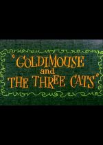 Goldimouse and the Three Cats