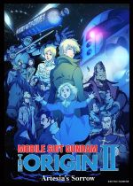 Mobile Suit Gundam: The Origin II - Artesias Sorrow