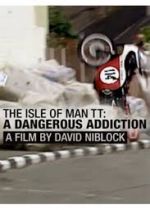 The Isle of Man TT: A Dangerous Addiction