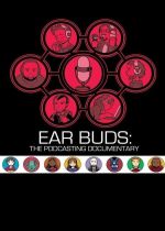 Ear Buds: The Podcasting Documentary