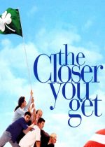 The Closer You Get