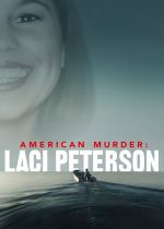 American Murder: Laci Peterson