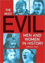 The Most Evil Men and Women in History