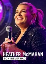 Heather McMahan: Son I Never Had