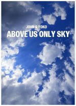 John & Yoko: Above Us Only Sky