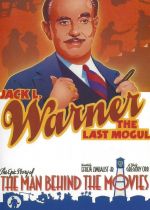 Jack L. Warner: The Last Mogul