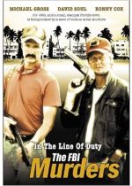 In the Line of Duty: The F.B.I. Murders