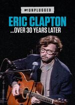 Eric Clapton Unplugged... Over 30 Years Later