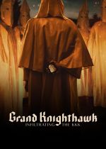 Grand Knighthawk: Infiltrating the KKK