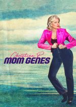 Christina P.: Mom Genes