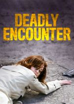 Deadly Encounter