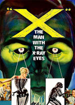 X: The Man with the X-Ray Eyes