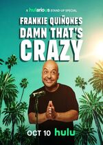 Frankie Quiñones: Damn Thats Crazy