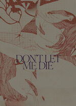 Dont Let Me Die