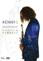 Kenny G: An Evening of Rhythm and Romance