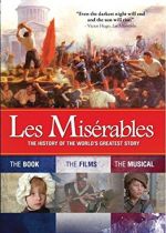 Les Misérables: The History of the Worlds Greatest Story