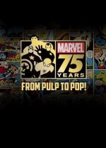 Marvel 75 Years: From Pulp to Pop!