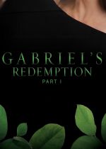 Gabriels Redemption: Part One