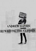 Andrew Davies: Rewriting the Classics