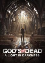 Gods Not Dead: A Light in Darkness