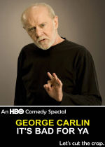 George Carlin: Its Bad for Ya!