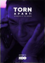 Torn Apart: Separated at the Border