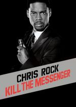 Chris Rock: Kill the Messenger - London, New York, Johannesburg