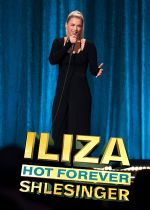 Iliza Shlesinger: Hot Forever