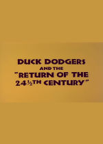 Duck Dodgers and the Return of the 24½th Century (TV Short 1980)