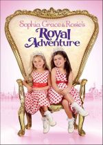 Sophia Grace & Rosie's Royal Adventure