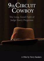 9th Circuit Cowboy - The Long Good Fight of Judge Harry Pregerson