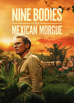 Nine Bodies in A Mexican Morgue